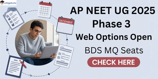 AP NEET UG 2025 Phase 3 Web Options Open for BDS Management Quota Seats; Apply Until December 15